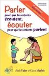 Parler pour que les enfants ecoutent ecouter pour que les enfants parlent